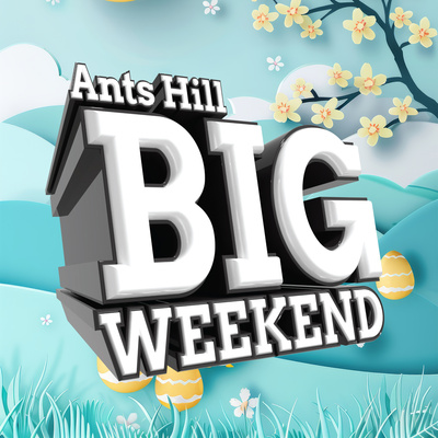 Ants Hill Easter Big Weekend