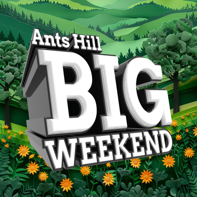 Ants Hill Spring Big Weekend