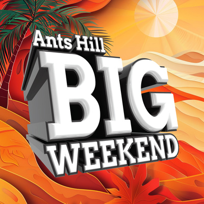 Ants Hill Summer Big Weekend