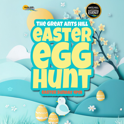 The Great Ants Hill Easter Egg Hunt